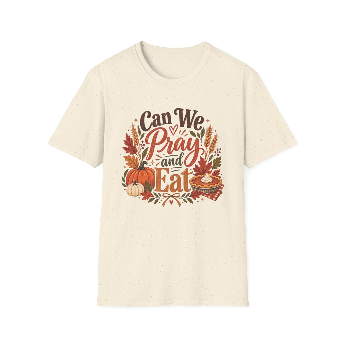 Can We Pray and Eat Thanksgiving T-Shirt | Fall Faith Tee