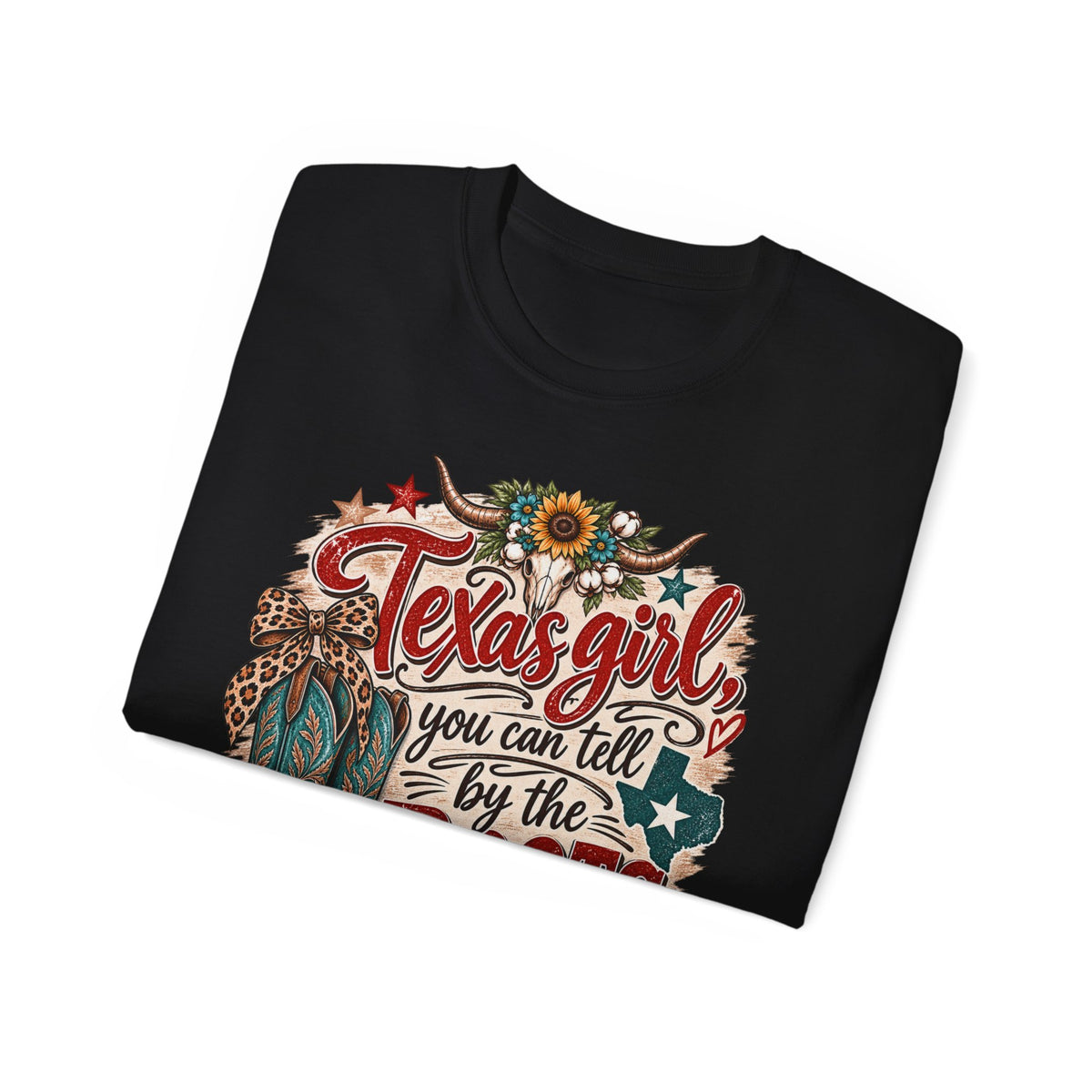 🤠 "Texas Girl – You Can Tell by the Boots" Women's  Tee