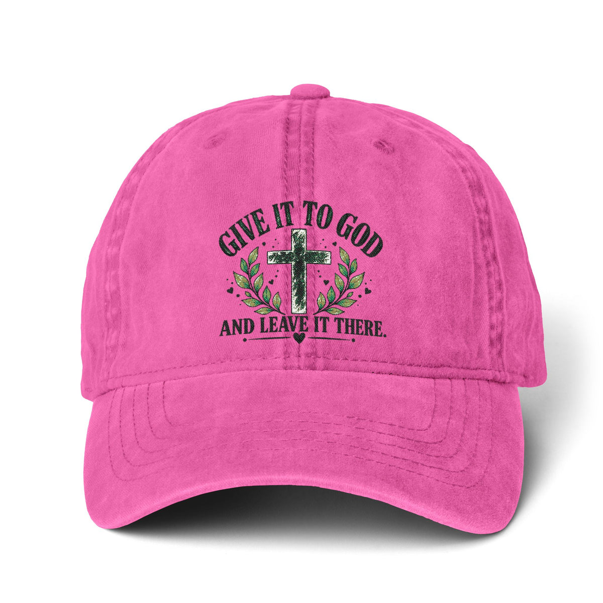 Give It to God & Leave It There Embroidered Faith Hat