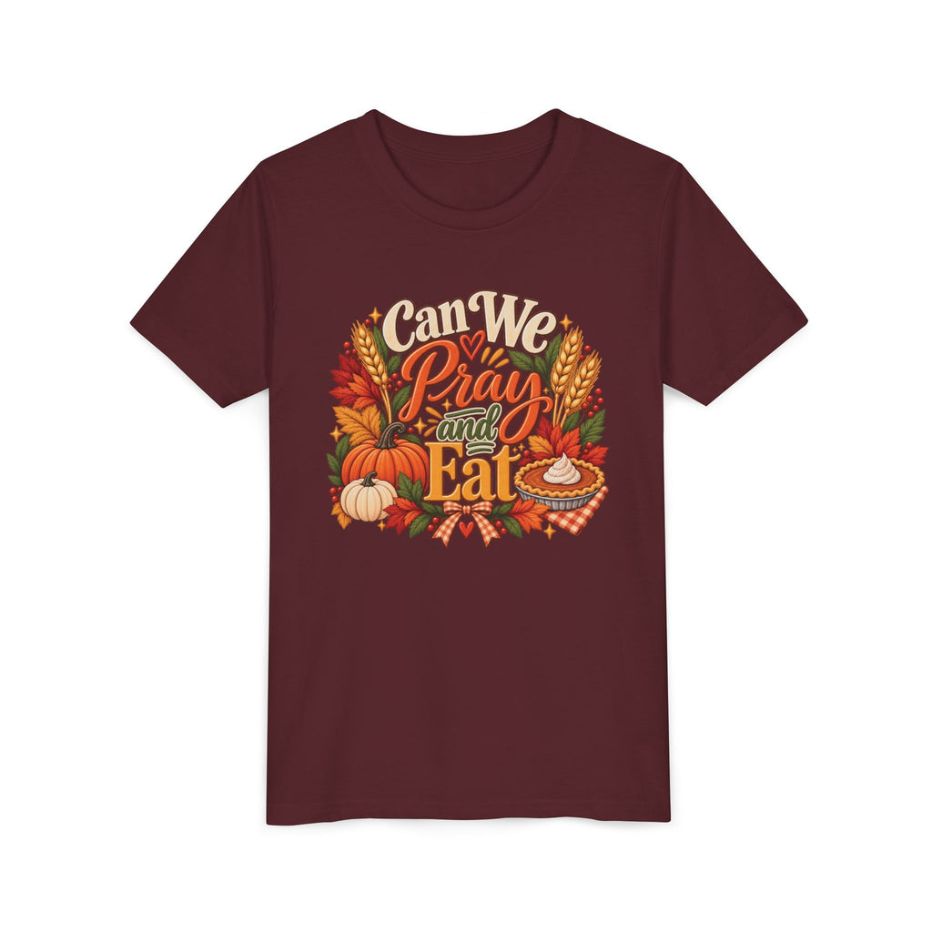 Can We Pray and Eat Kids T-Shirt | Thanksgiving Youth Tee