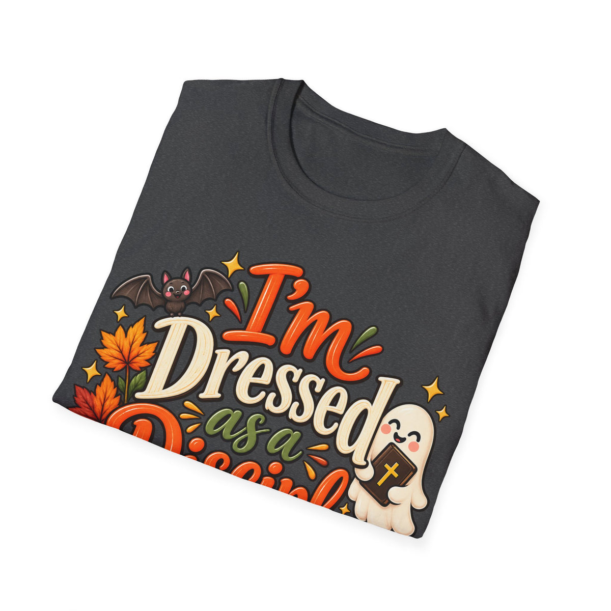 I’m Dressed as a Disciple T-Shirt | Christian Halloween Tee