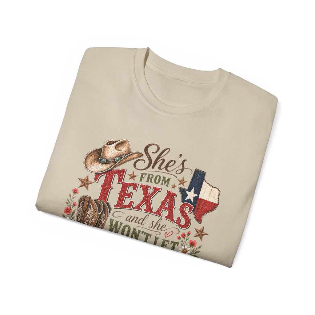 🤠 "She’s From Texas – Won’t Let You Forget It" Tee