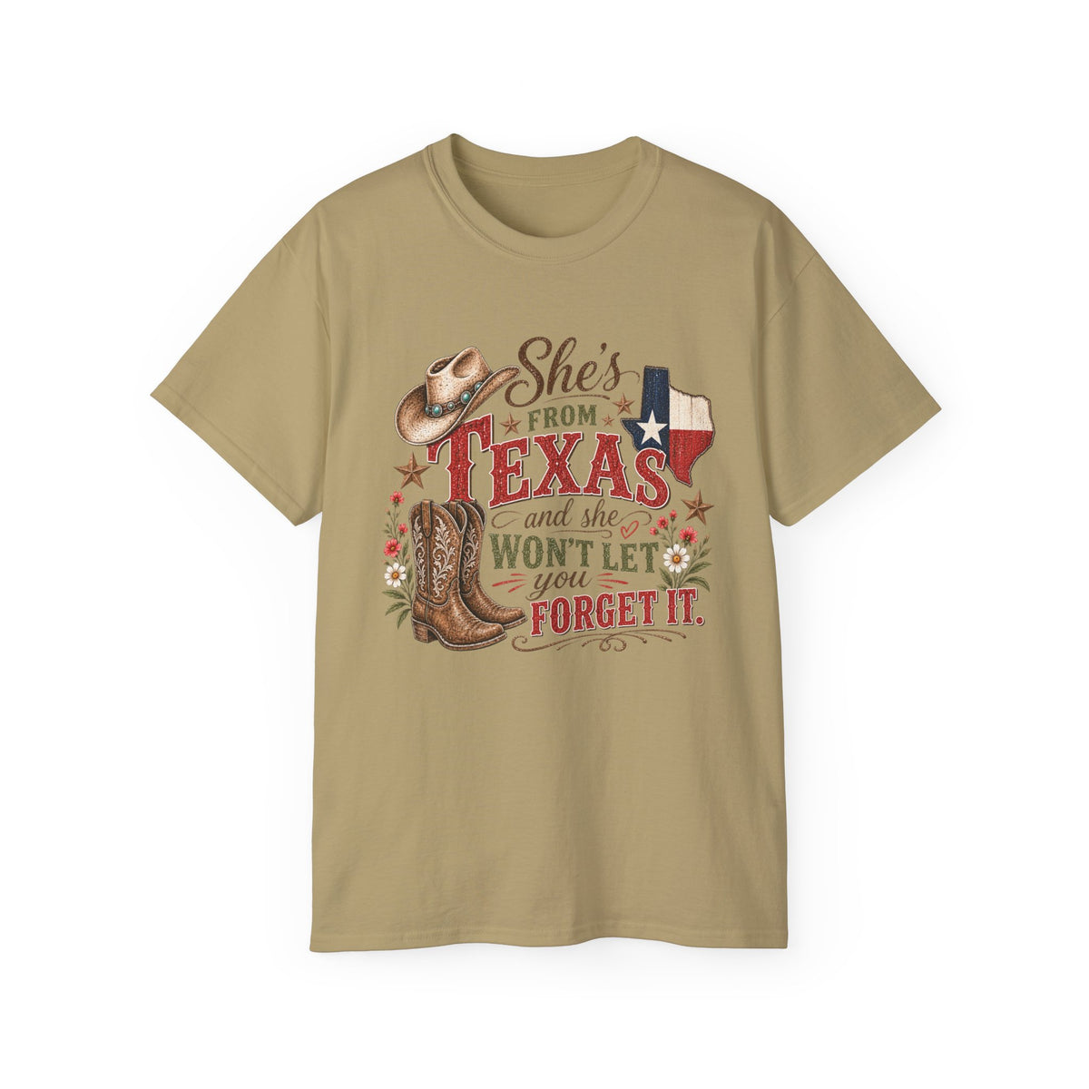 🤠 "She’s From Texas – Won’t Let You Forget It" Tee