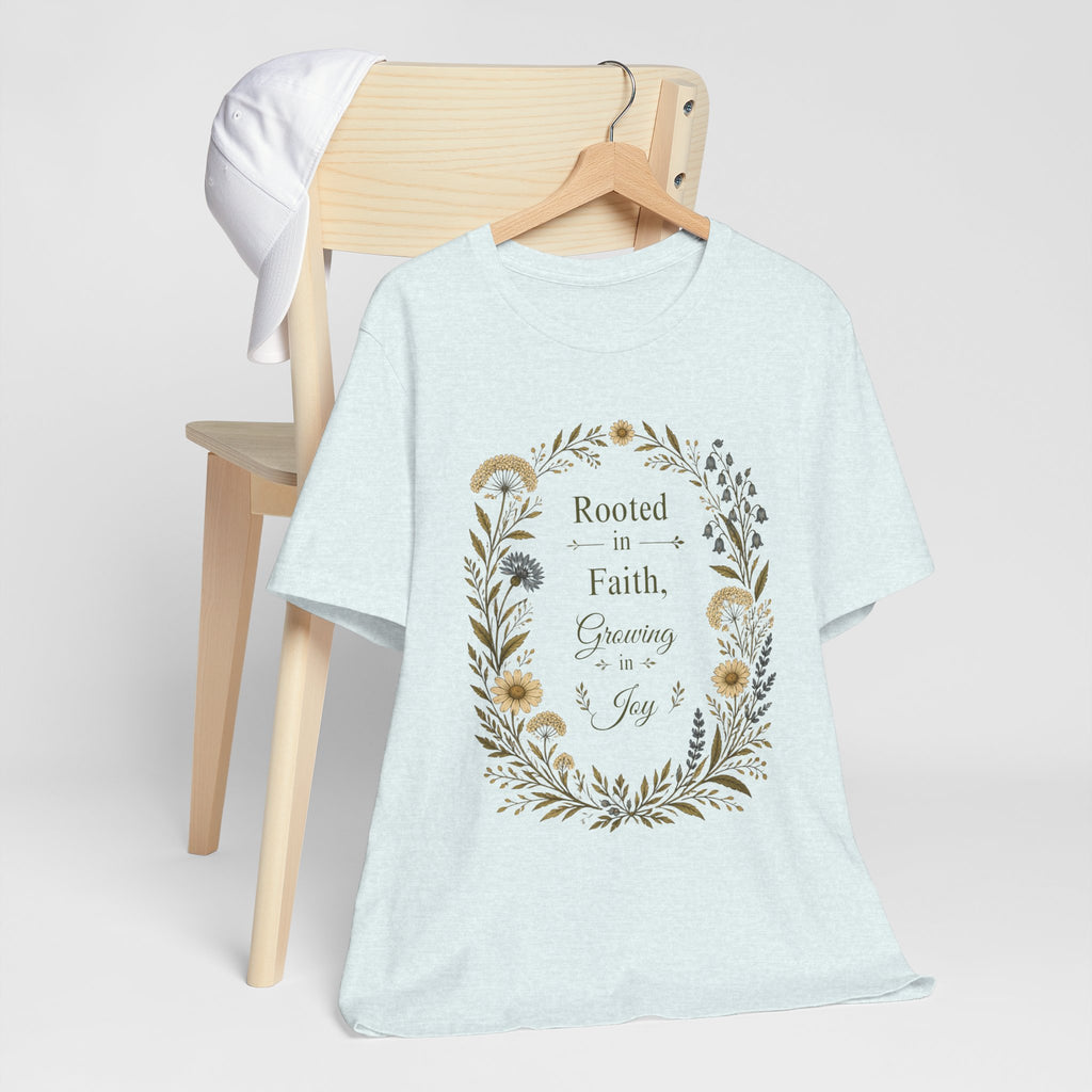 Rooted in Faith Floral Tee — "Rooted in Faith, Growing in Joy" Inspirational T‑Shirt
