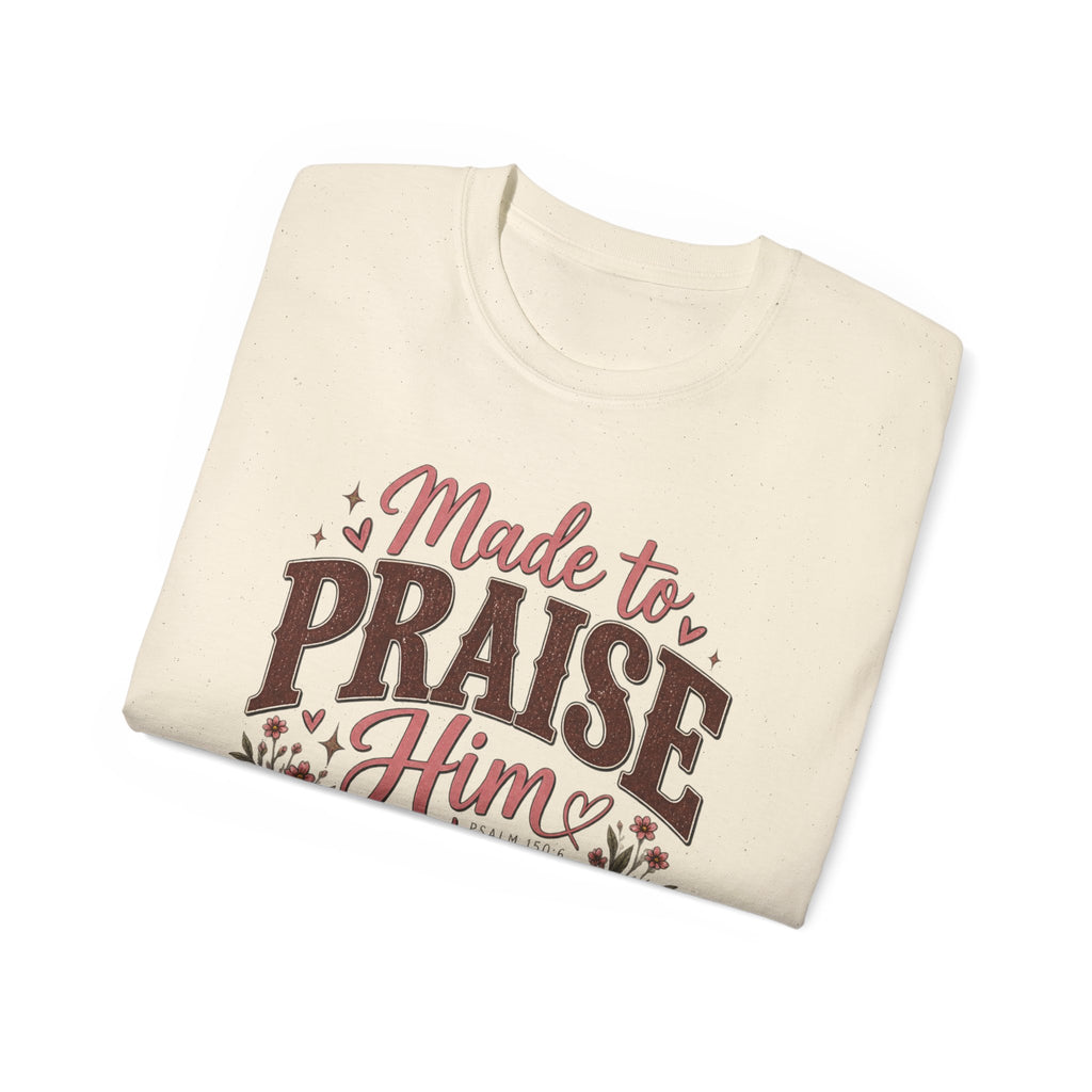 Women's "Made to Praise Him" Christian Tee 🎀