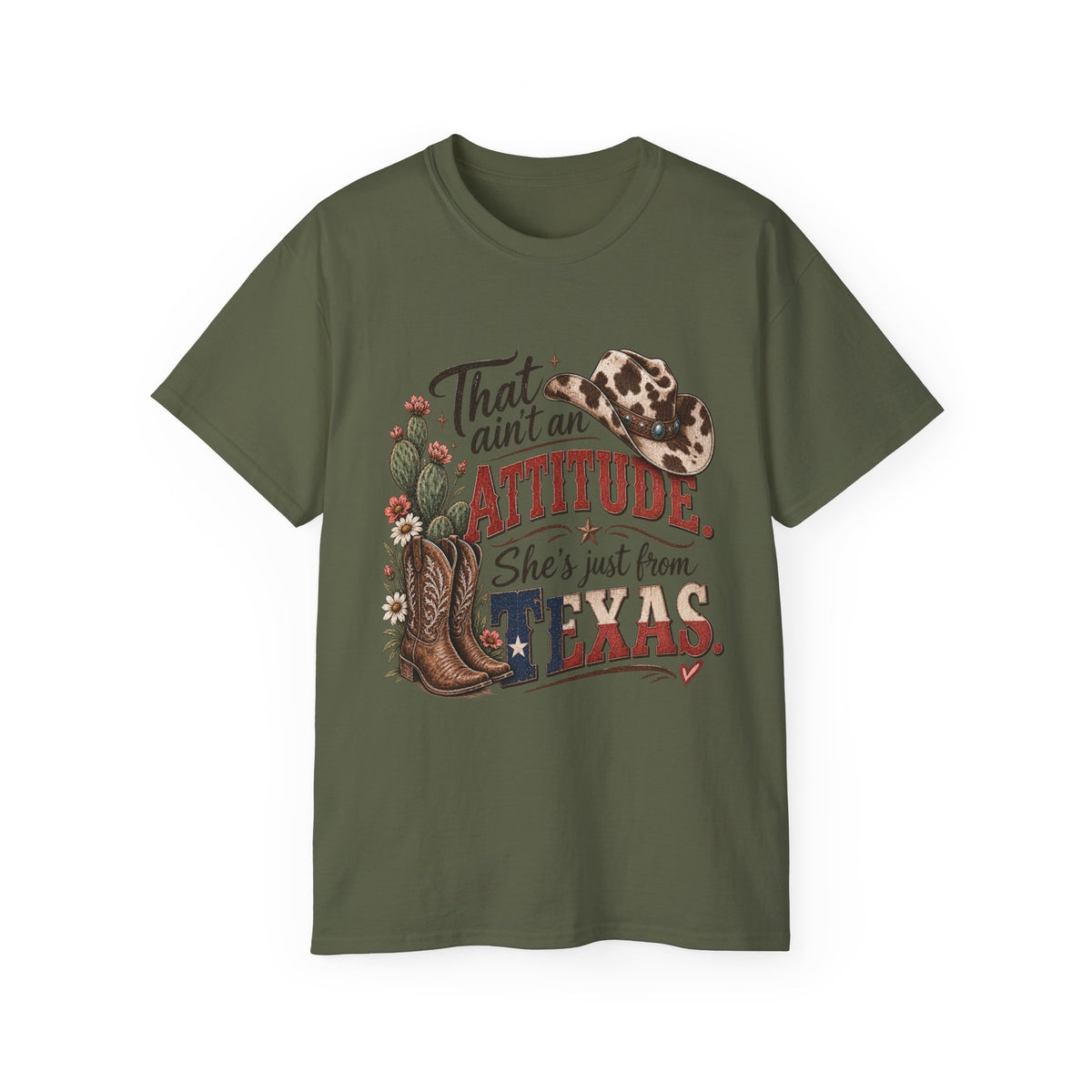 Women's "That Ain’t an Attitude, She’s Just From Texas" Tee 🤠