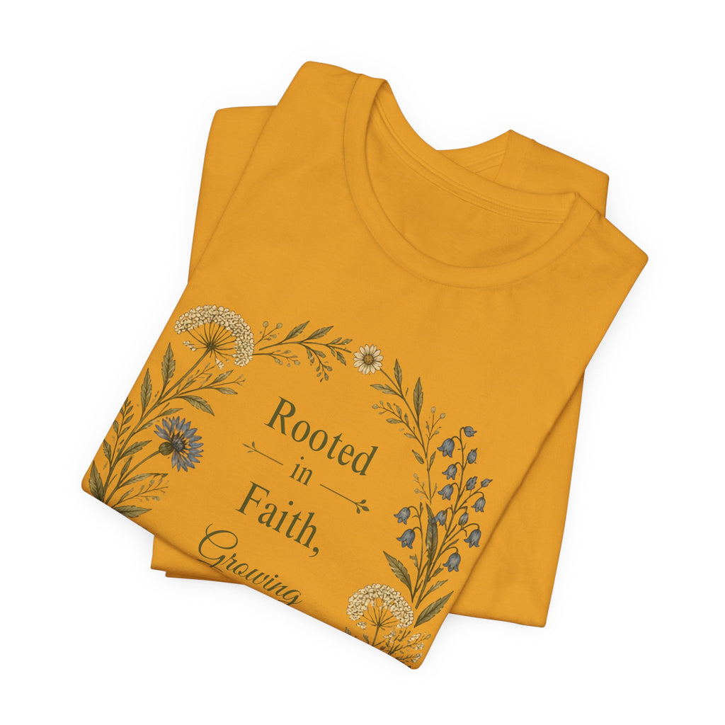 Rooted in Faith Floral Tee — "Rooted in Faith, Growing in Joy" Inspirational T‑Shirt