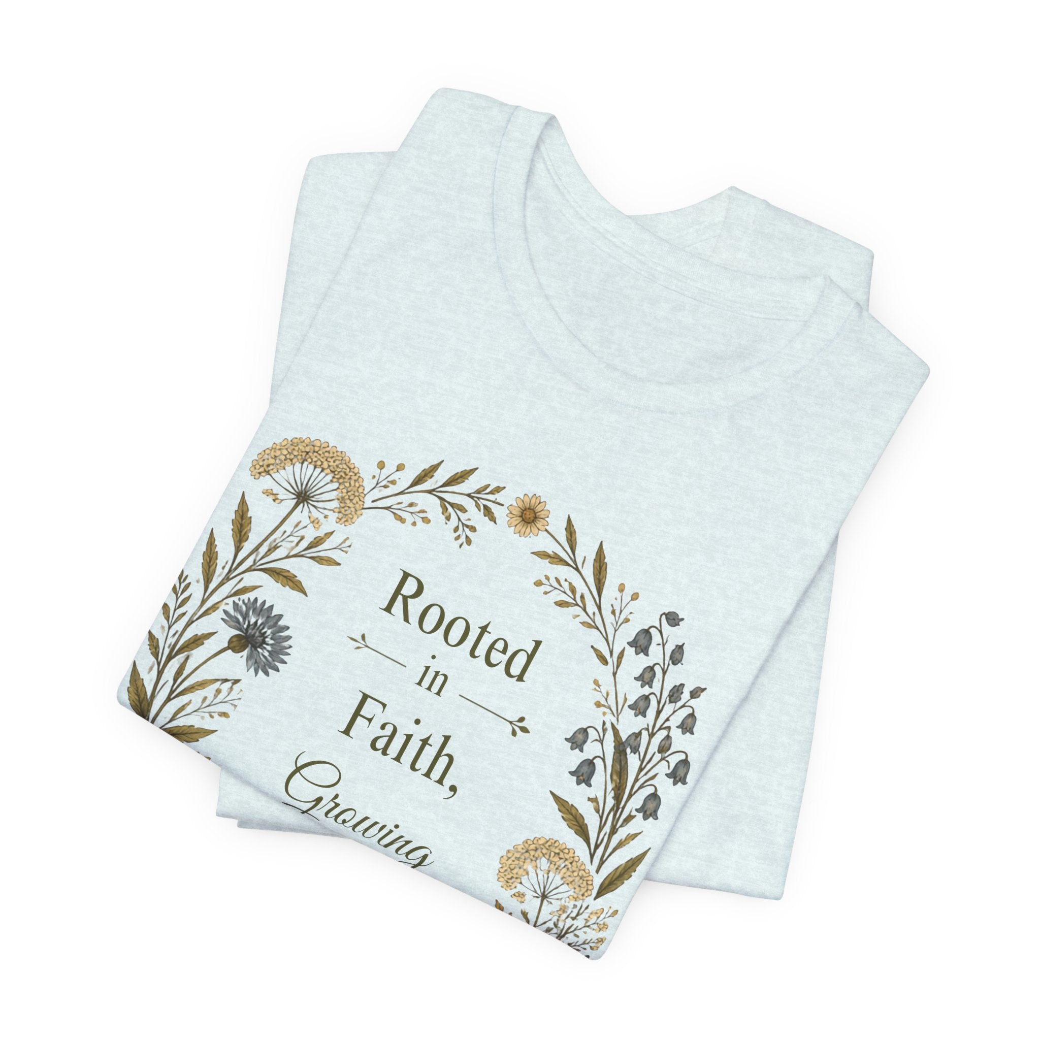 Rooted in Faith Floral Tee — "Rooted in Faith, Growing in Joy" Inspirational T‑Shirt