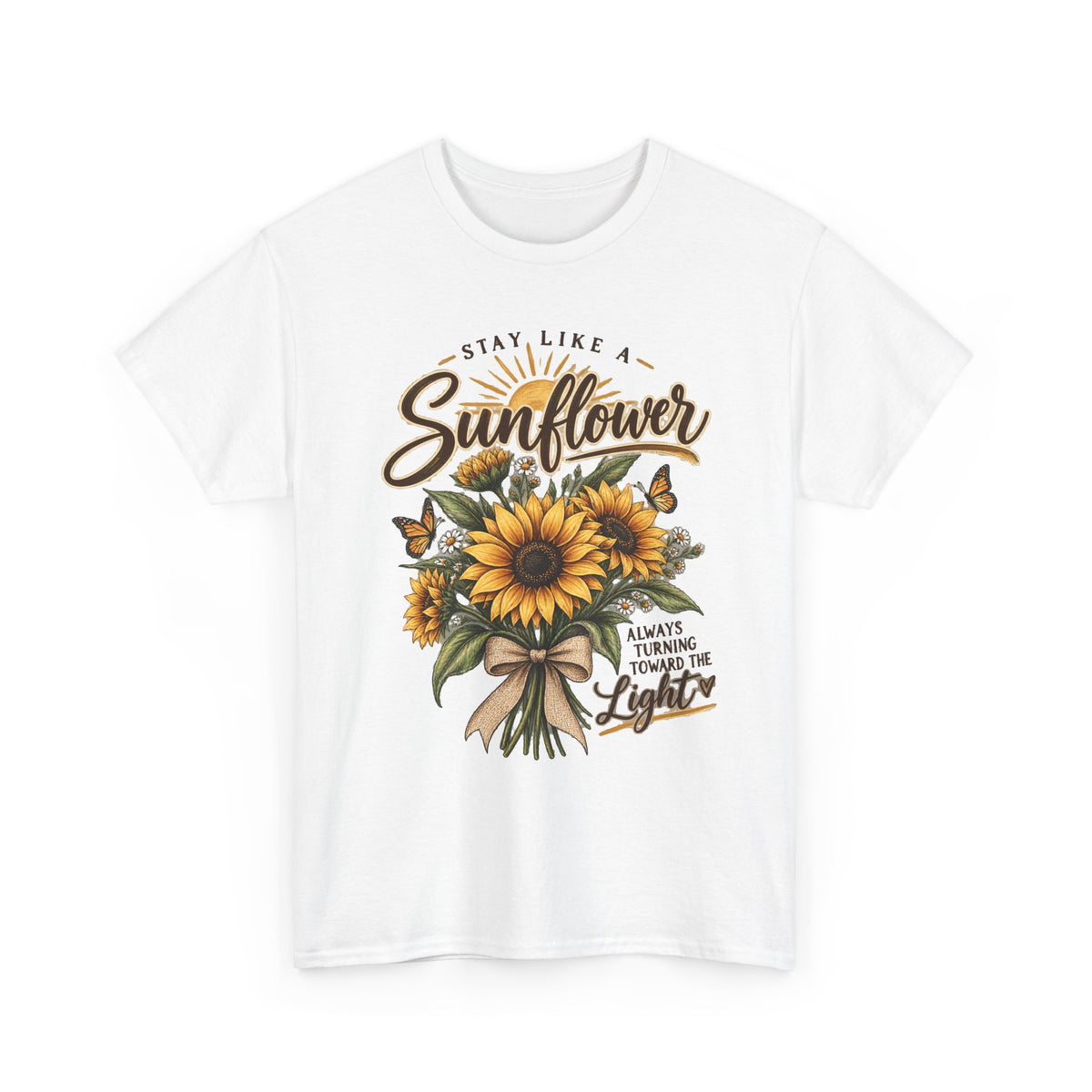Women's "Stay Like a Sunflower" Inspirational Graphic Tee 🌻
