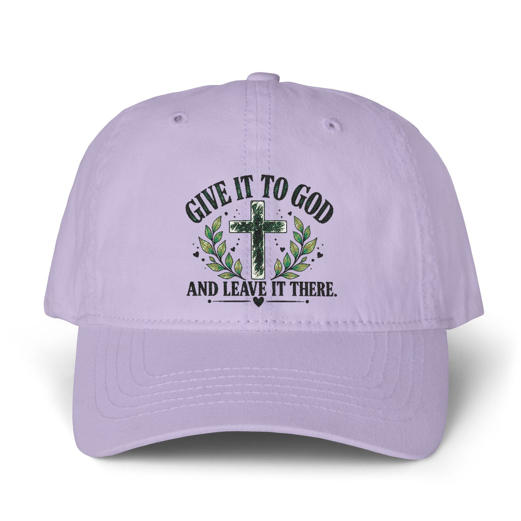 Give It to God & Leave It There Embroidered Faith Hat