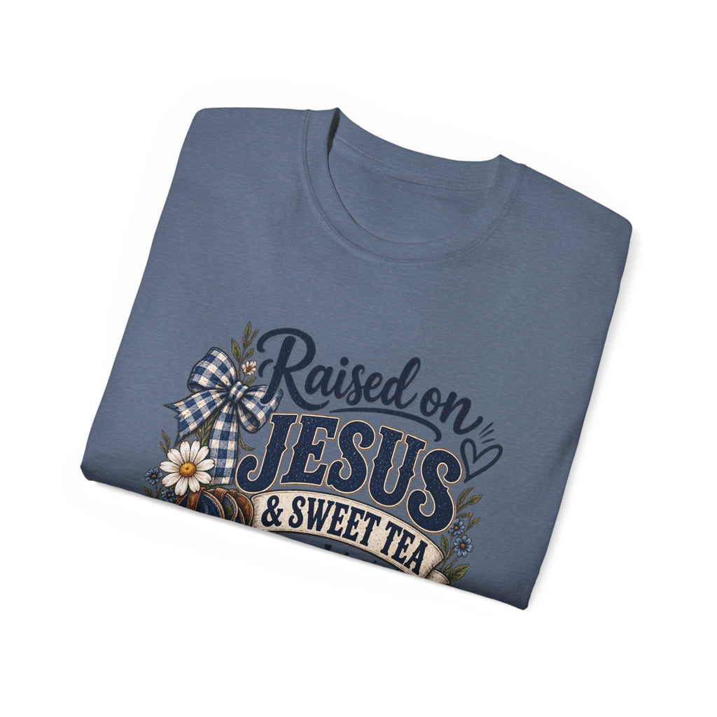 🤎 "Raised on Jesus & Sweet Tea Y’all" Tee