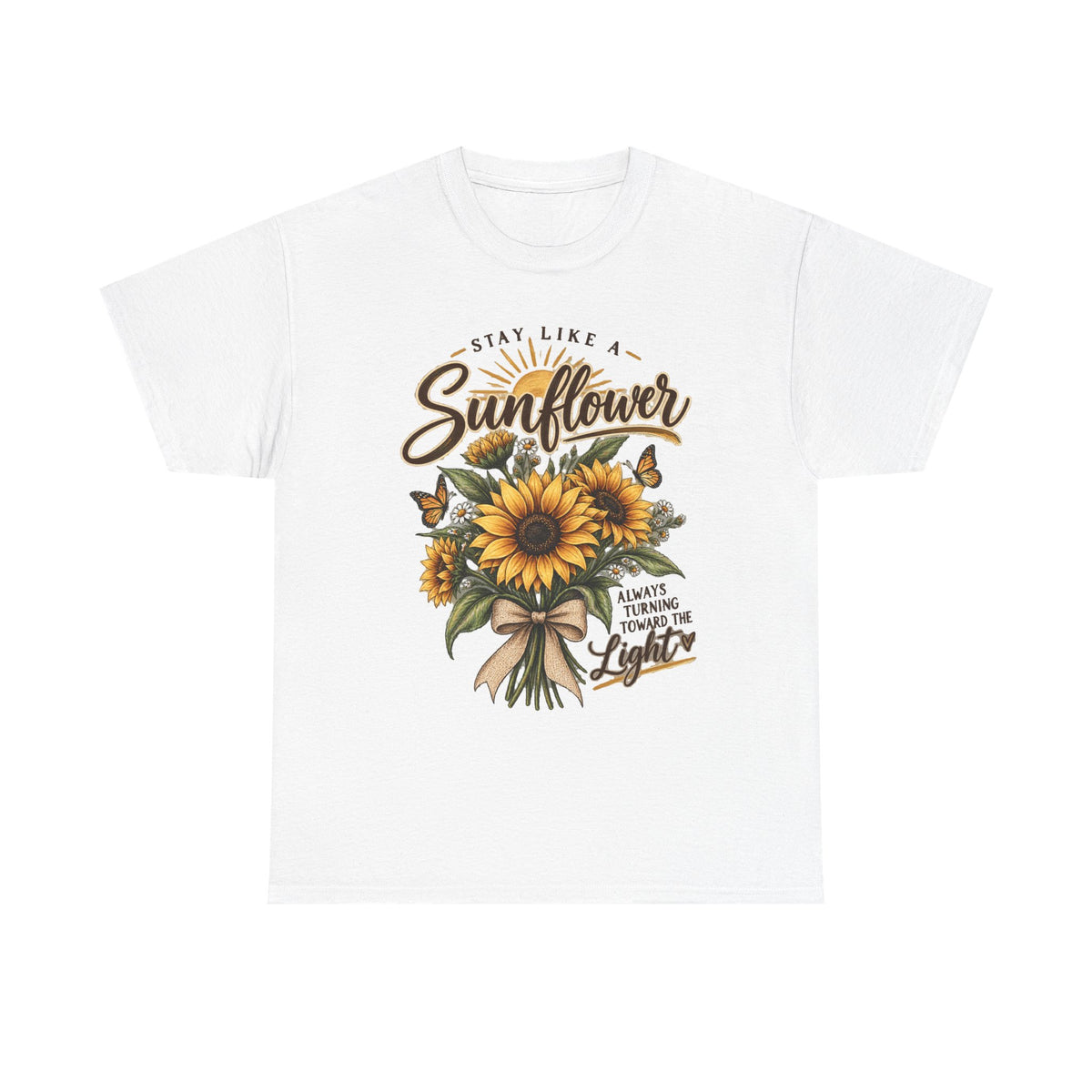 Women's "Stay Like a Sunflower" Inspirational Graphic Tee 🌻