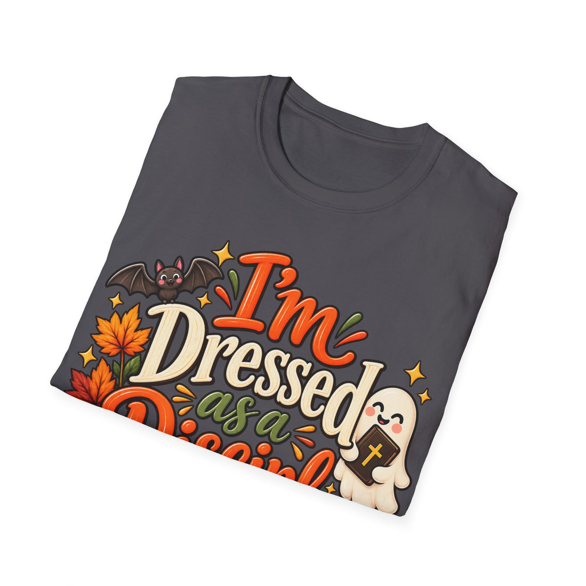 I’m Dressed as a Disciple T-Shirt | Christian Halloween Tee