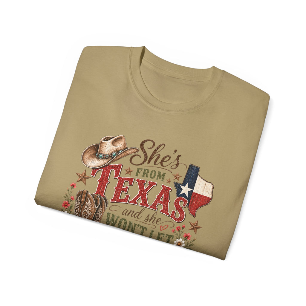🤠 "She’s From Texas – Won’t Let You Forget It" Tee