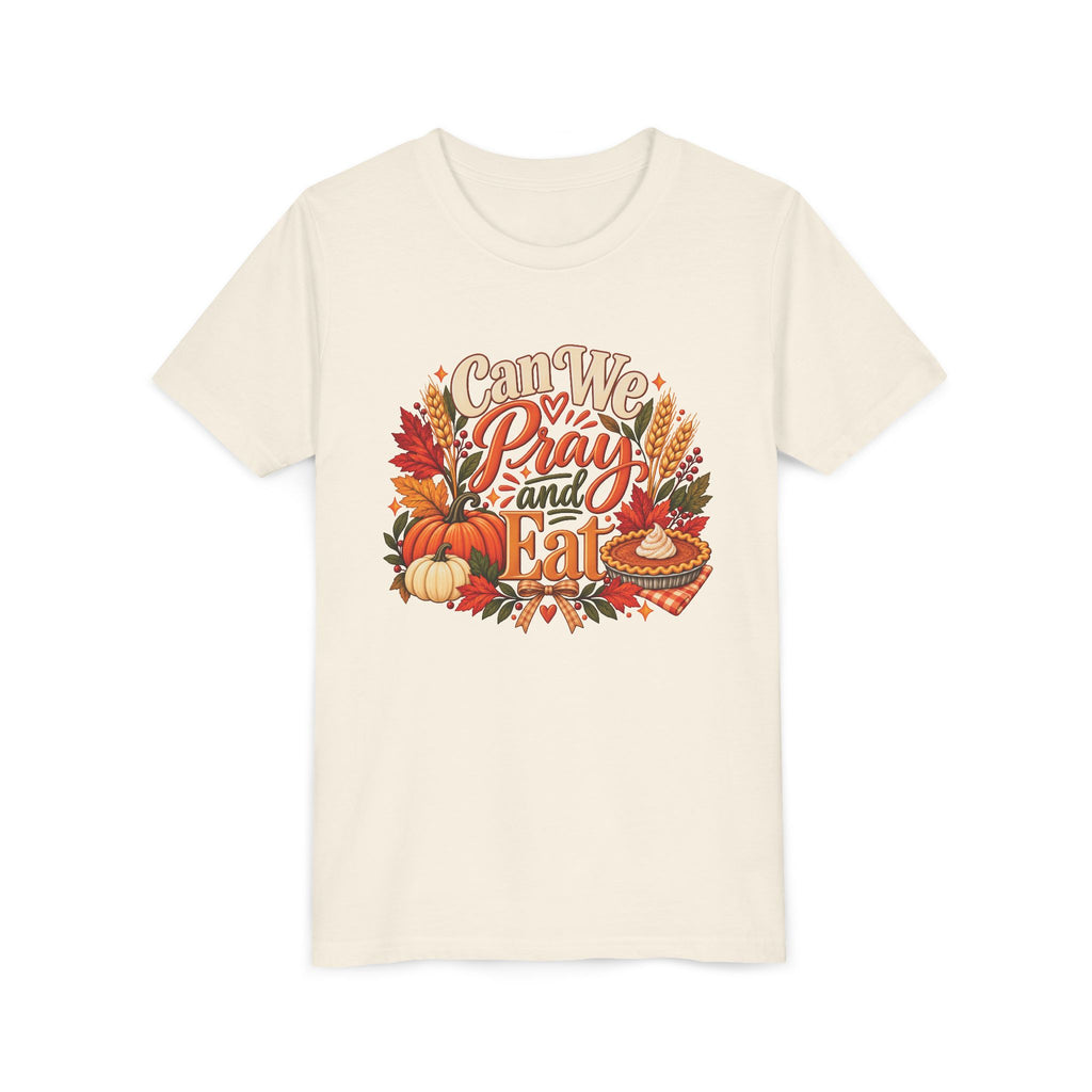 Can We Pray and Eat Kids T-Shirt | Thanksgiving Youth Tee