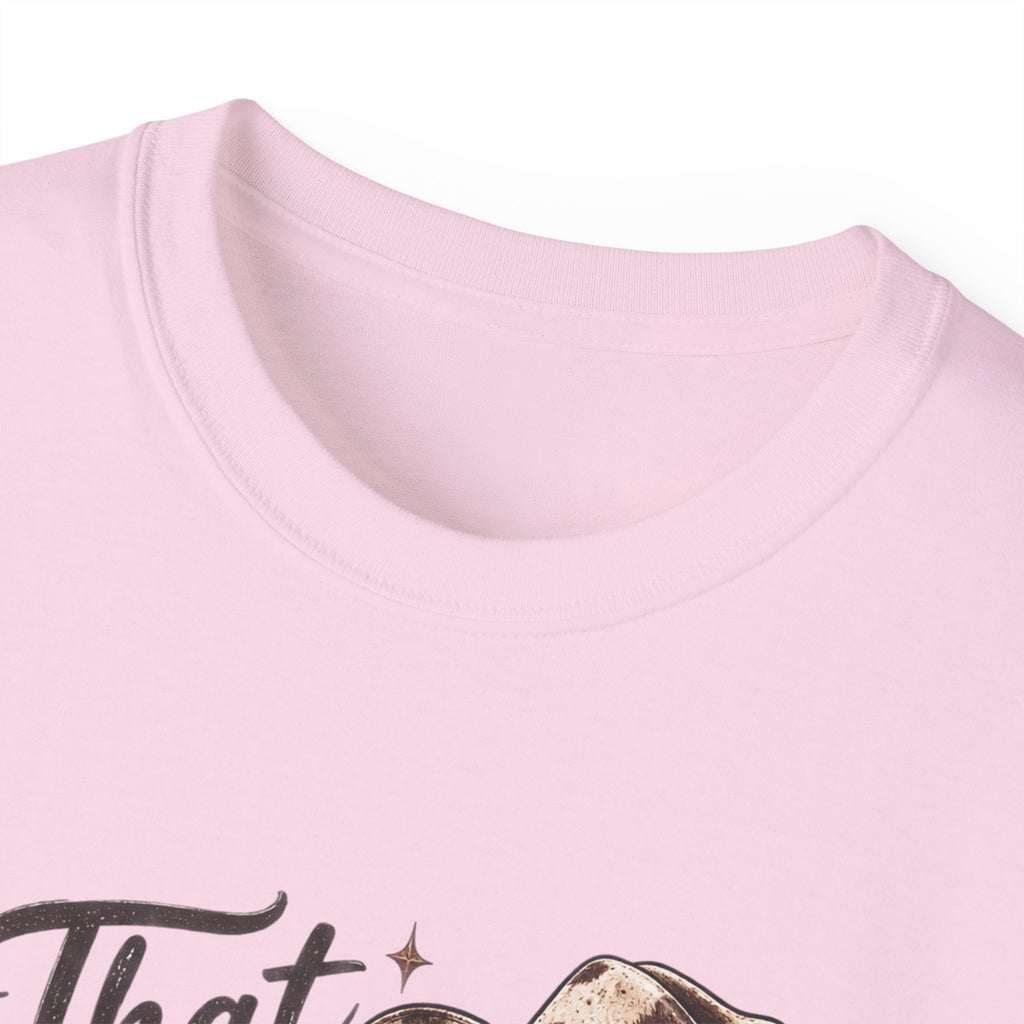 Women's "That Ain’t an Attitude, She’s Just From Texas" Tee 🤠