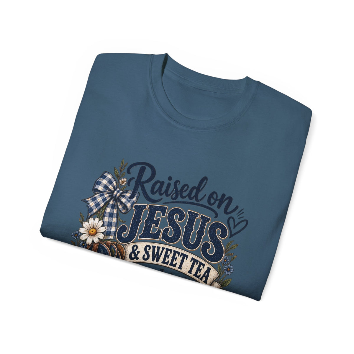 🤎 "Raised on Jesus & Sweet Tea Y’all" Tee
