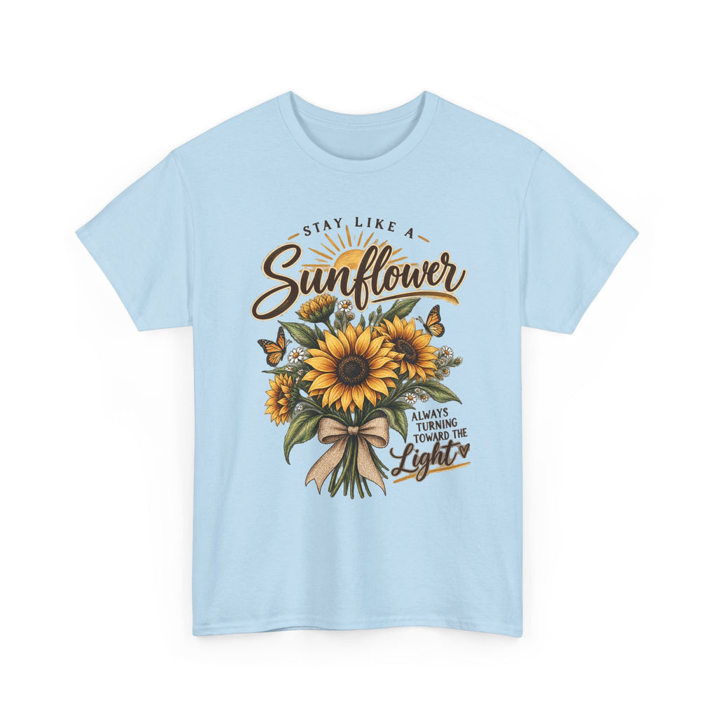 Women's "Stay Like a Sunflower" Inspirational Graphic Tee 🌻