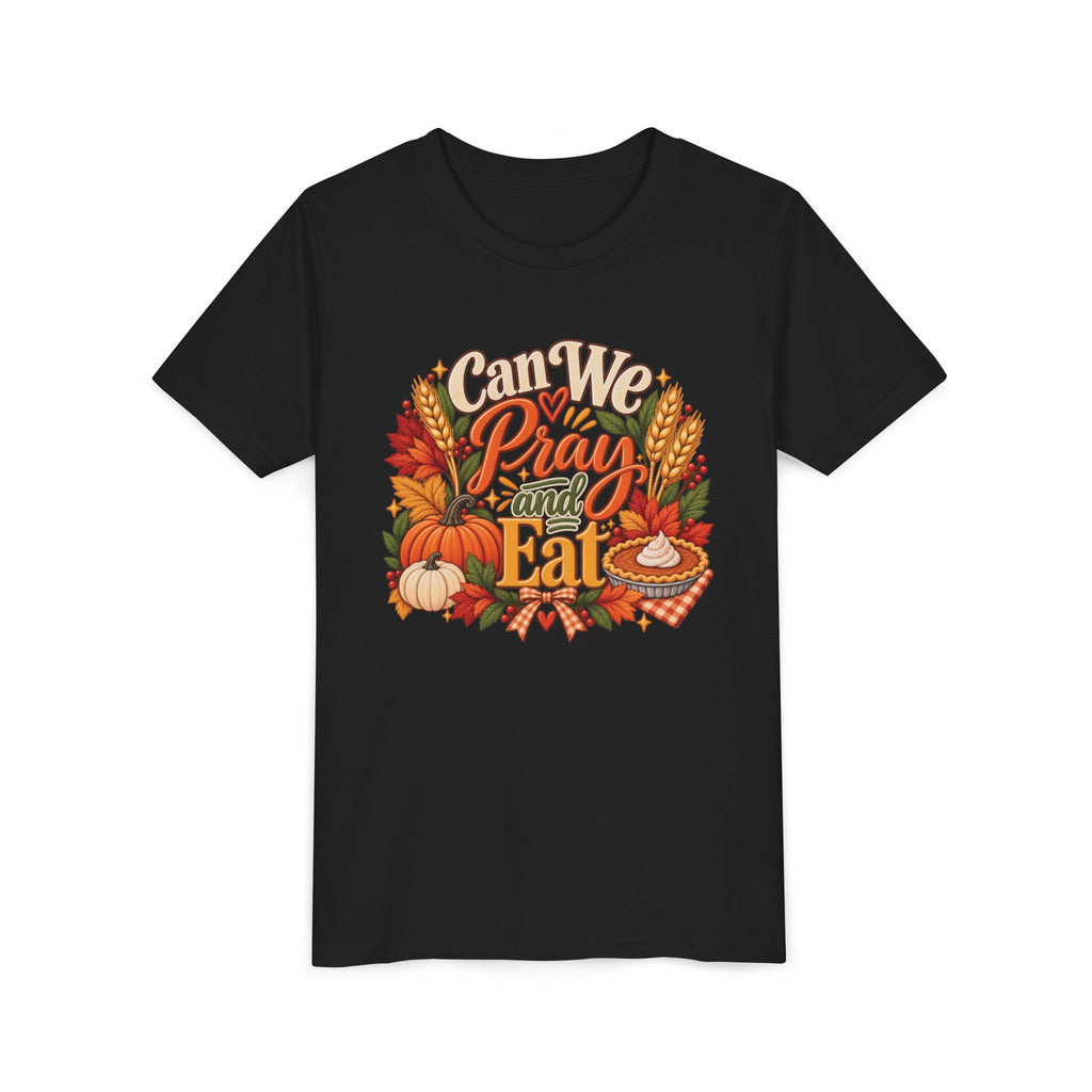 Can We Pray and Eat Kids T-Shirt | Thanksgiving Youth Tee