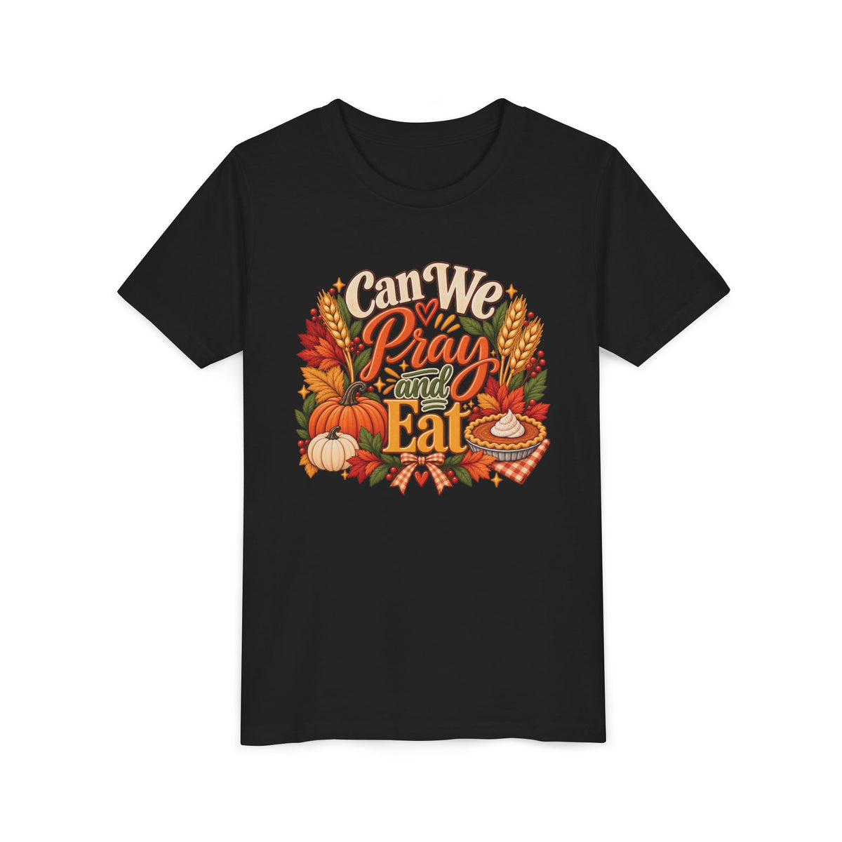 Can We Pray and Eat Kids T-Shirt | Thanksgiving Youth Tee