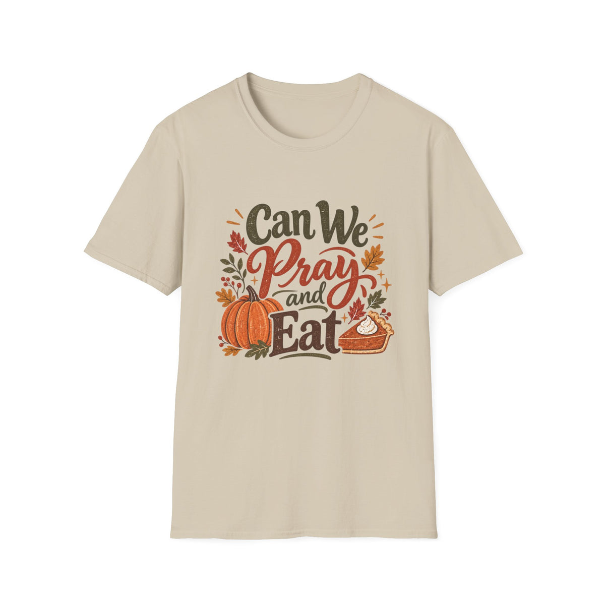Can We Pray and Eat Thanksgiving T-Shirt | Rustic Unisex Fall Tee