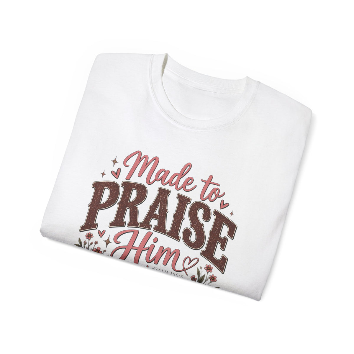 Women's "Made to Praise Him" Christian Tee 🎀