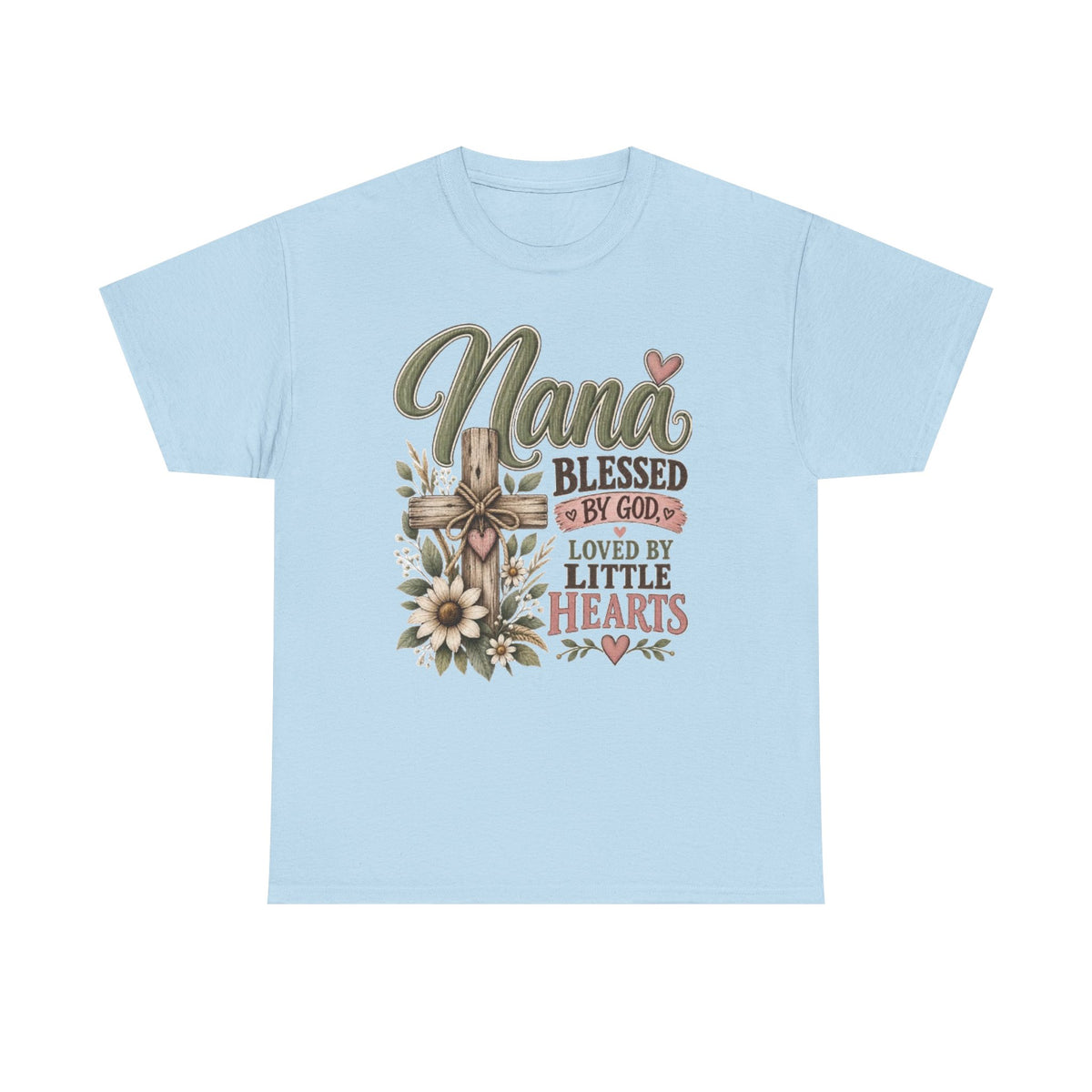Nana Blessed by God, Loved by Little Hearts Tee 💕 | Faith-Based Grandma Shirt