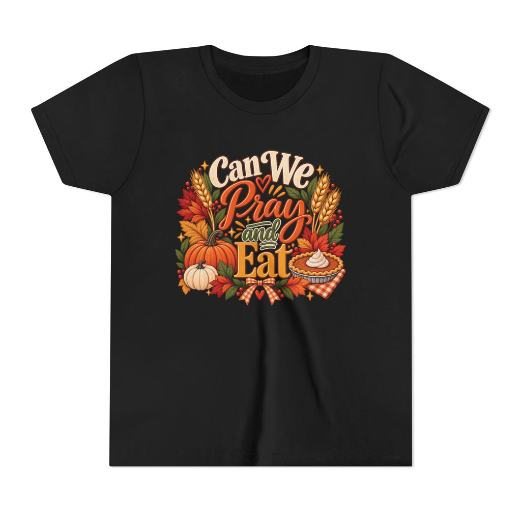 Can We Pray and Eat Kids T-Shirt | Thanksgiving Youth Tee
