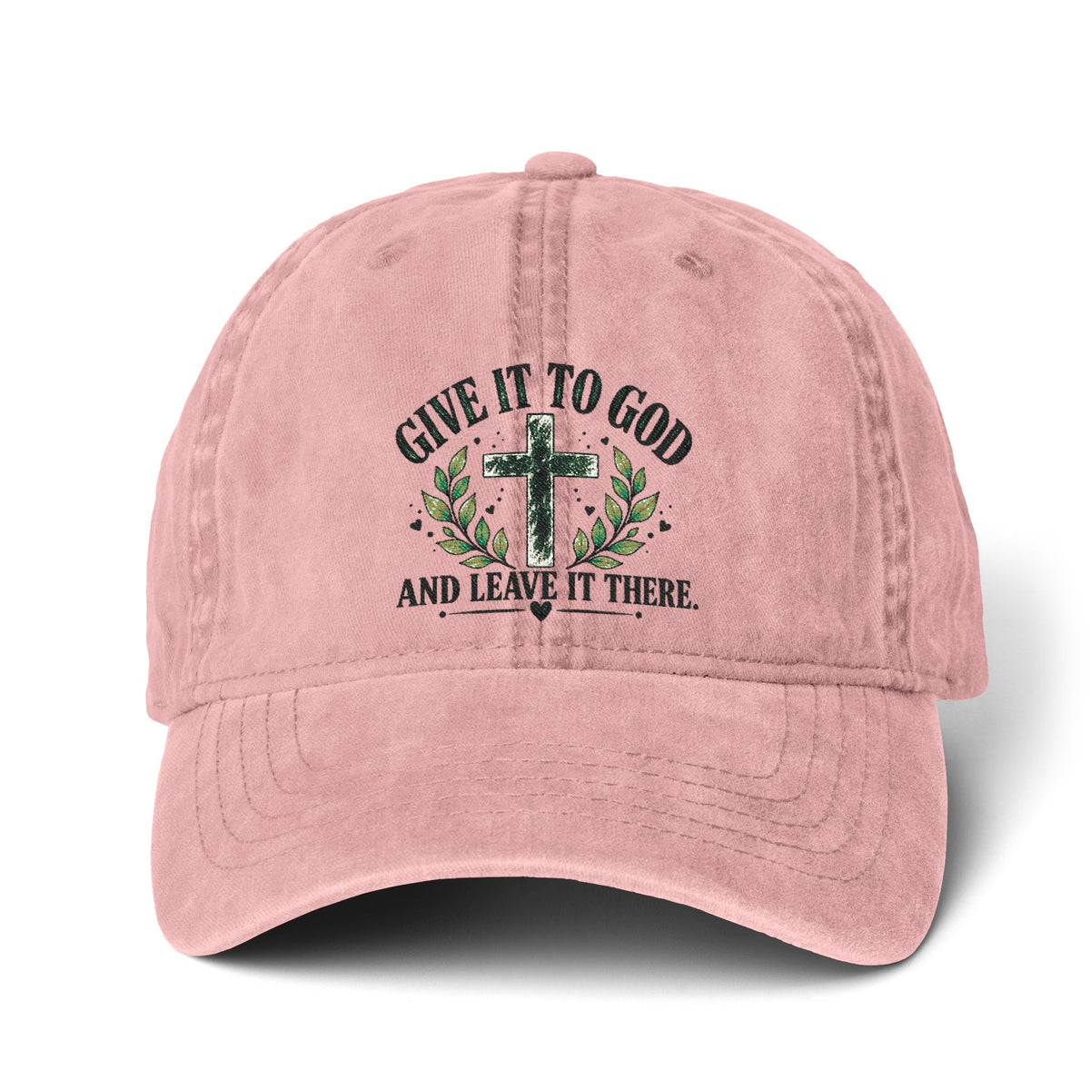 Give It to God & Leave It There Embroidered Faith Hat
