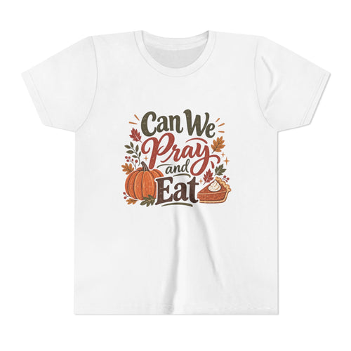 Can We Pray and Eat Kids T-Shirt | Rustic Thanksgiving Youth Tee