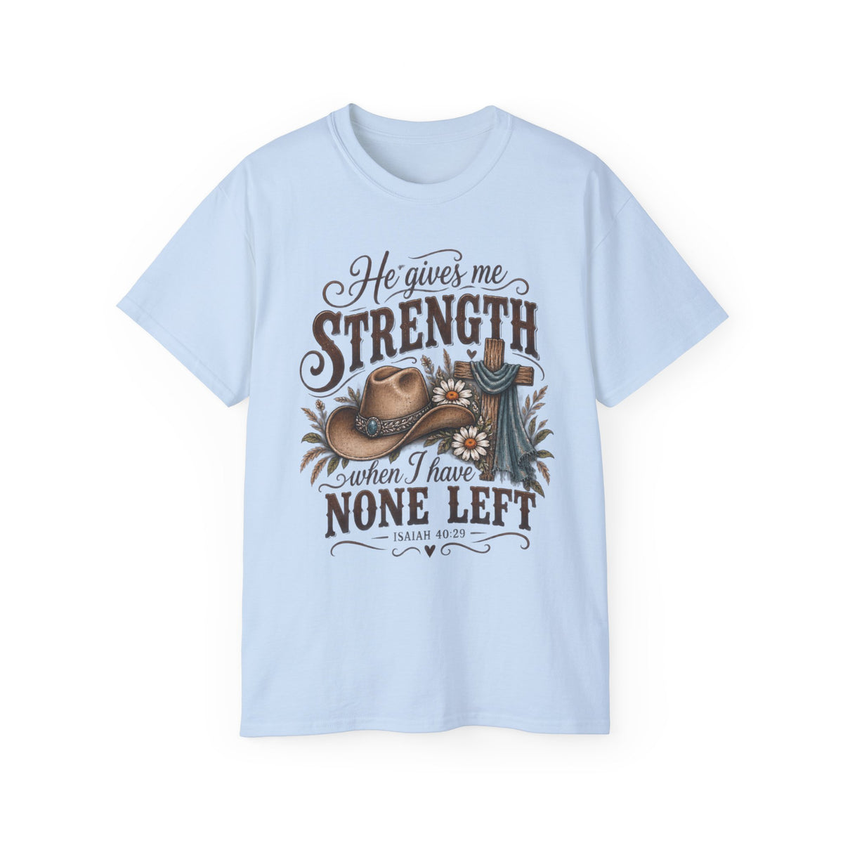 He Gives Me Strength Christian Western Tee 🤎