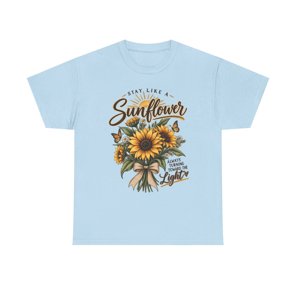Women's "Stay Like a Sunflower" Inspirational Graphic Tee 🌻