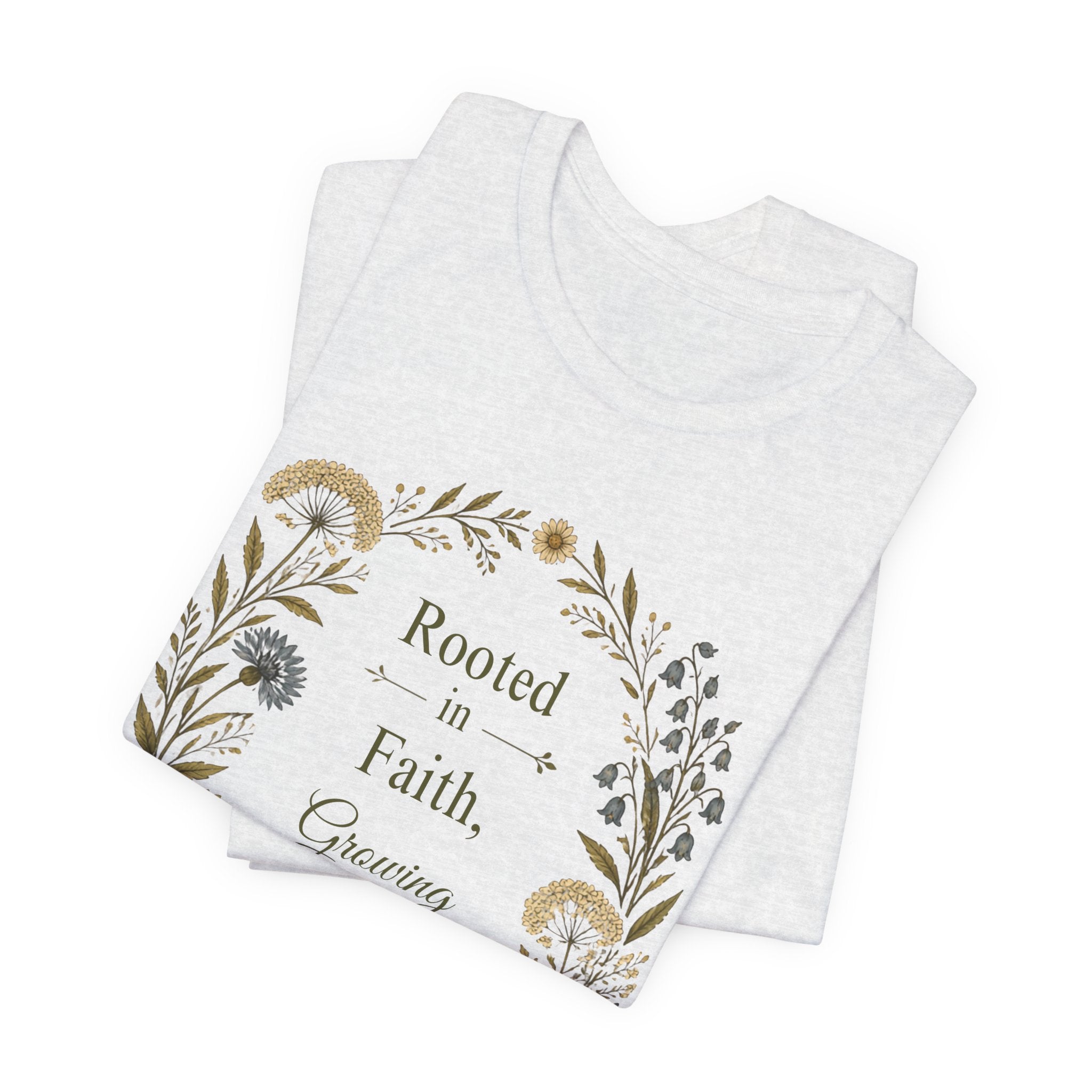 Rooted in Faith Floral Tee — "Rooted in Faith, Growing in Joy" Inspirational T‑Shirt