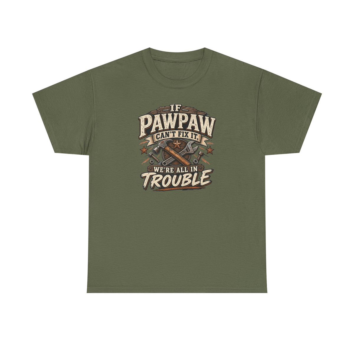 If Pawpaw Can’t Fix It We’re All in Trouble Tee 🔧 | Funny Pawpaw Shirt