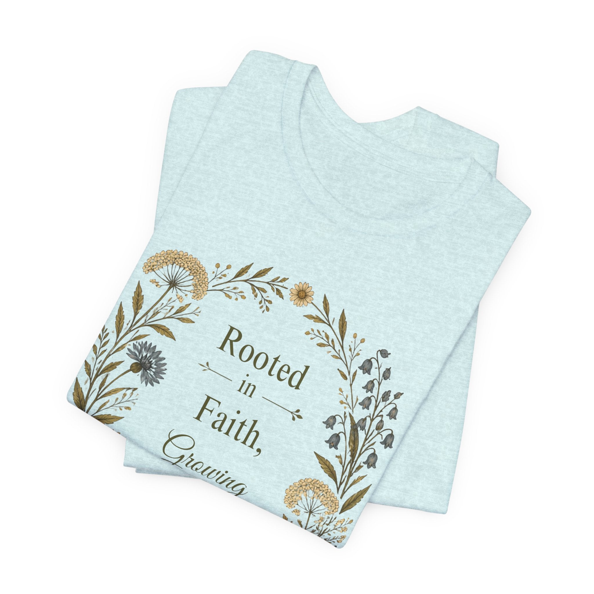 Rooted in Faith Floral Tee — "Rooted in Faith, Growing in Joy" Inspirational T‑Shirt