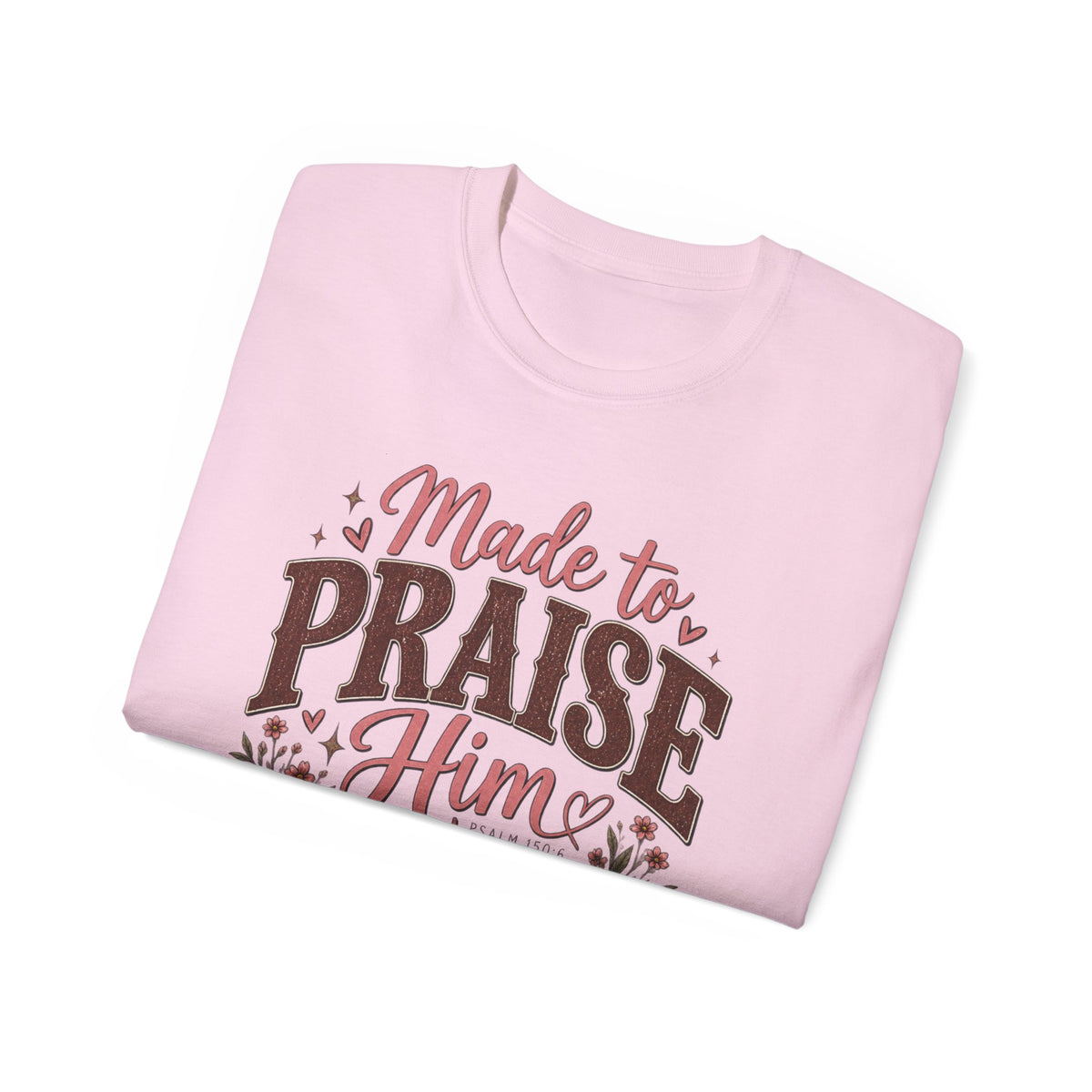 Women's "Made to Praise Him" Christian Tee 🎀