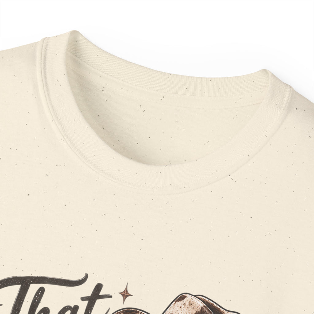 Women's "That Ain’t an Attitude, She’s Just From Texas" Tee 🤠