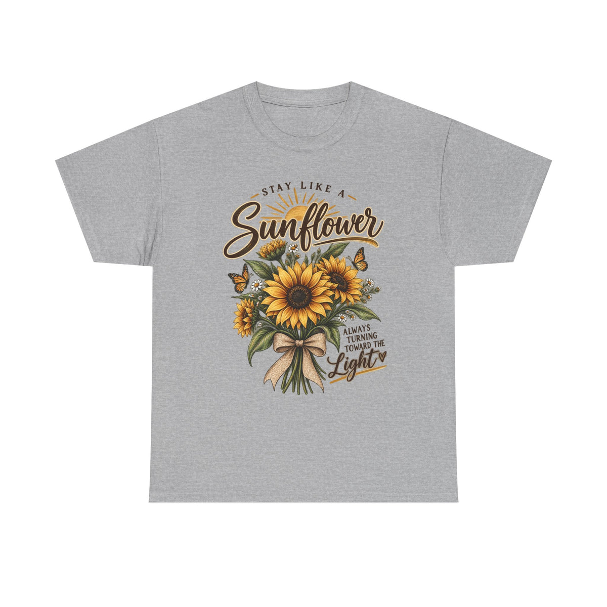 Women's "Stay Like a Sunflower" Inspirational Graphic Tee 🌻