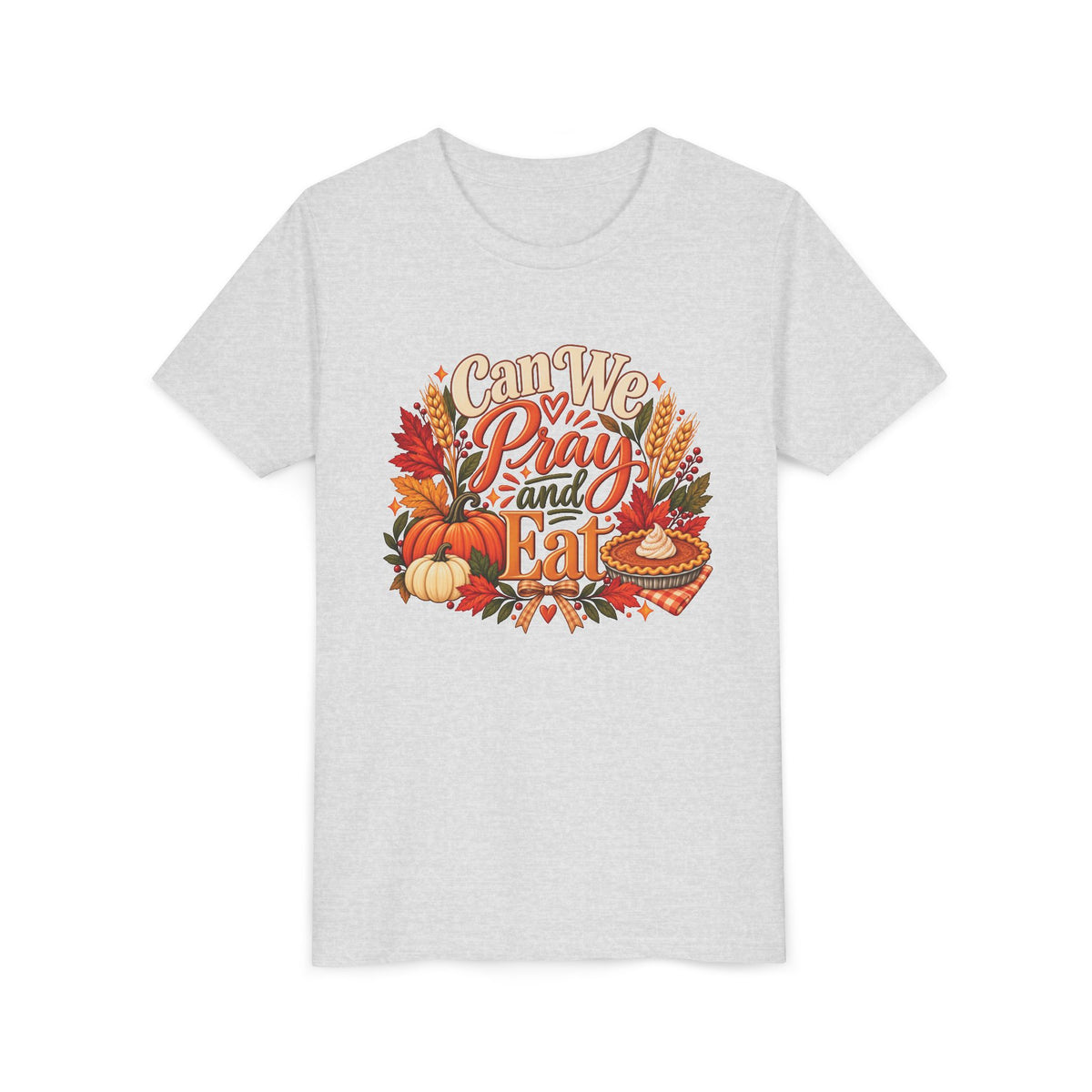 Can We Pray and Eat Kids T-Shirt | Thanksgiving Youth Tee