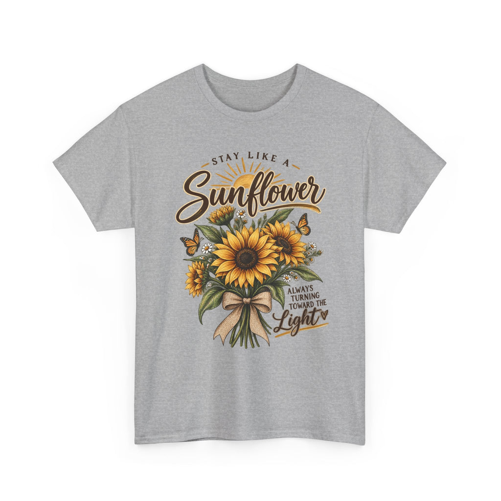 Women's "Stay Like a Sunflower" Inspirational Graphic Tee 🌻
